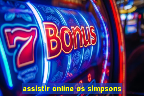 assistir online os simpsons